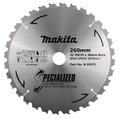 MAKITA KNOT & NAIL TCT SAW BLADE 260mm x 30/25.4mm x 32T  B-30972